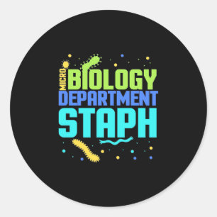 Birthday Gift Micro Biology Department Staph Classic Round Sticker