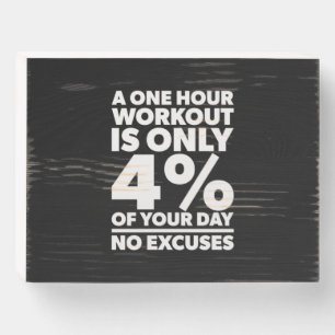 Birthday Gift One Hour Workout No Excuses Wooden Box Sign