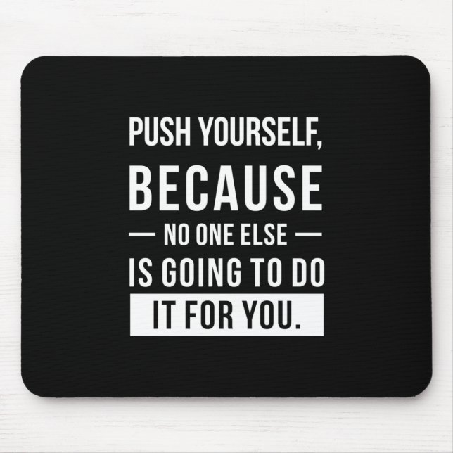 Birthday Gift Push Yourself Mouse Pad (Front)