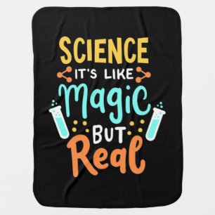 Birthday Gift Science It Is Like Magic Baby Blanket