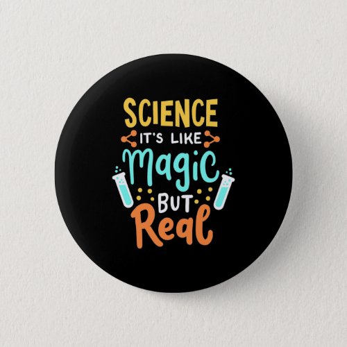 Birthday Gift  Science It Is Like Magic Button