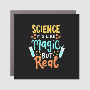 Birthday Gift Science It Is Like Magic Car Magnet