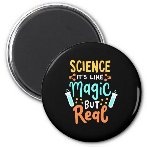 Birthday Gift  Science It Is Like Magic Magnet