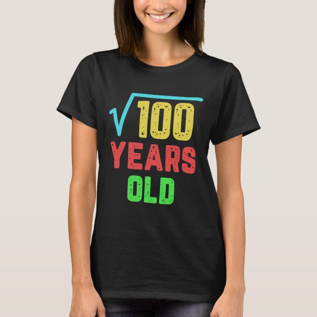 Birthday Gift Square Root Of 100 10 Years Old  T-Shirt (Front)