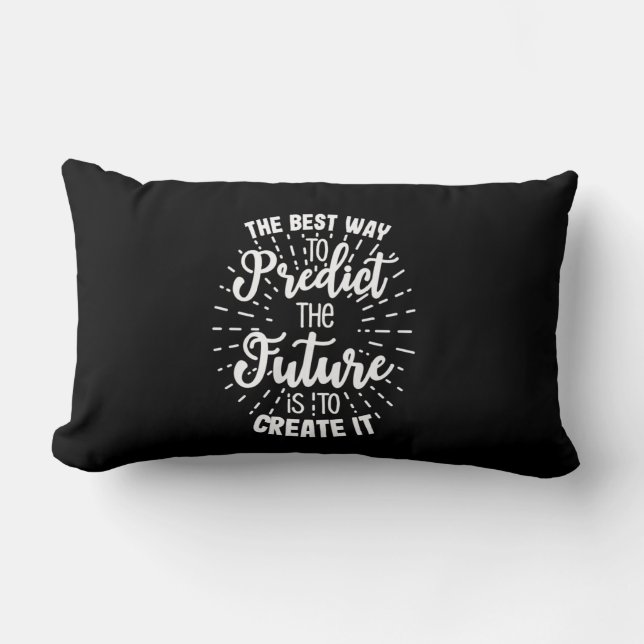 Birthday Gift The Best Way To Predict The Future Lumbar Pillow (Front)