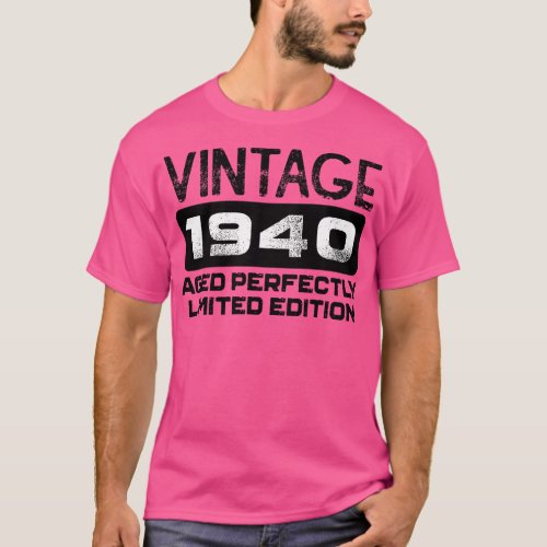 Birthday Gift Vintage 1940 Aged Perfectly T_Shirt