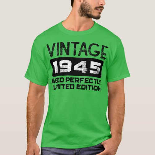 Birthday Gift Vintage 1945 Aged Perfectly T_Shirt
