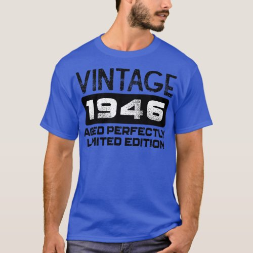 Birthday Gift Vintage 1946 Aged Perfectly T_Shirt