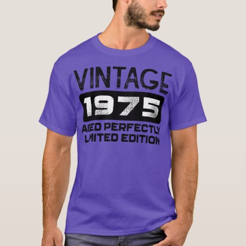 Birthday Gift Vintage 1975 Aged Perfectly T_Shirt