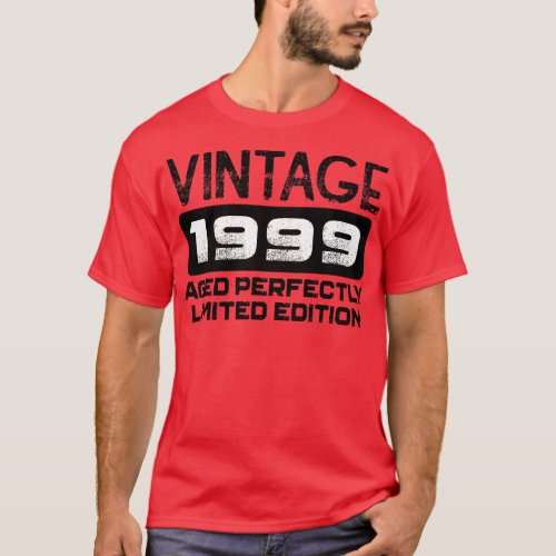 Birthday Gift Vintage 1999 Aged Perfectly T_Shirt