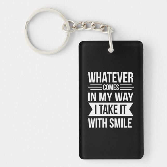 Birthday Gift Whatever Comes In My Way Keychain (Front)