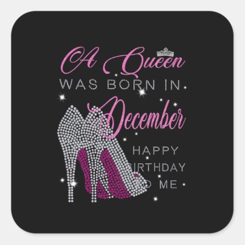 Birthday Gifts  A Queen Was Born In December Square Sticker