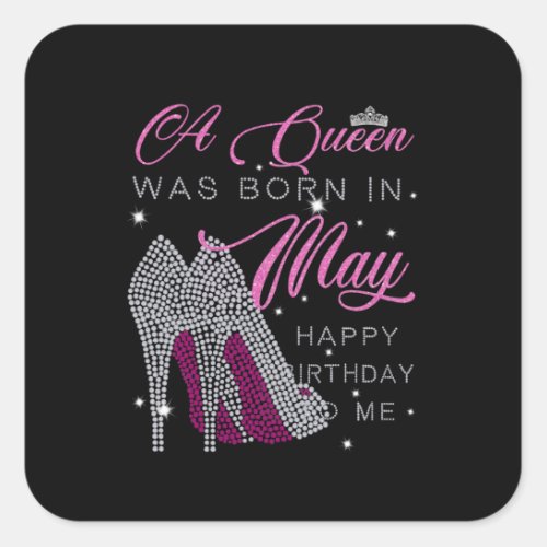 Birthday Gifts  A Queen Was Born In May Square Sticker