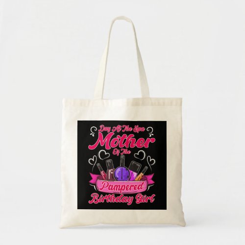 Birthday Gifts For Mother Mom Girls Day At The Spa Tote Bag