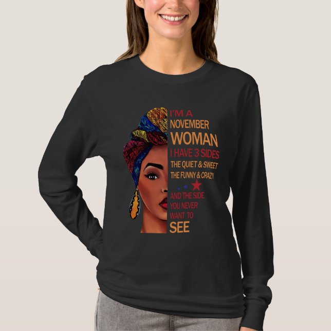 Birthday Gifts | I'm A November Woman T-Shirt (Front)