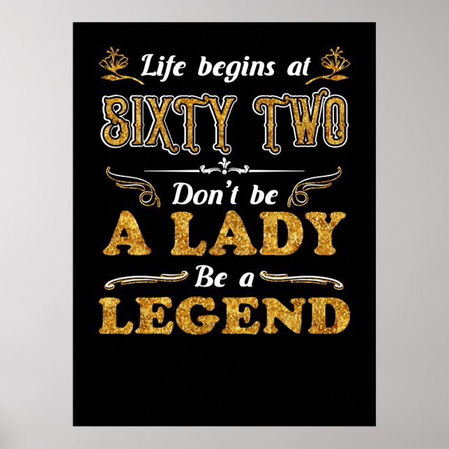 Birthday Gifts | Life Begins At Sixty Two Poster (Front)