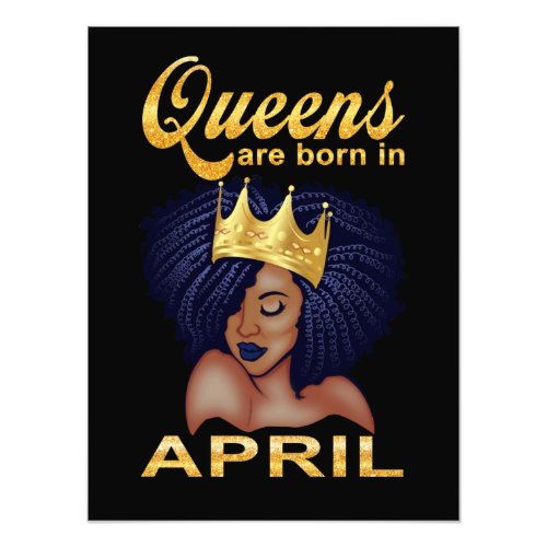 Birthday Gifts  Queens Are Born In April Photo Print