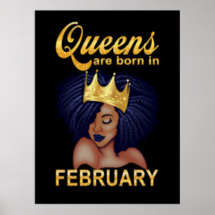 Birthday Gifts Queens Are Born In February Poster