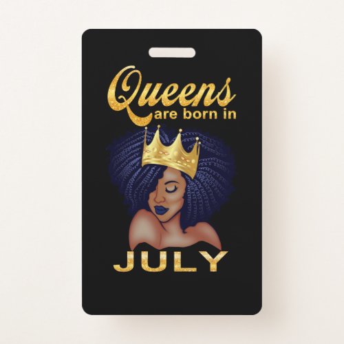 Birthday Gifts  Queens Are Born In July Badge