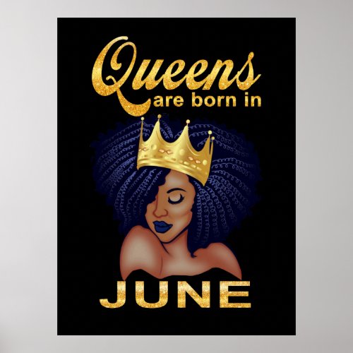 Birthday Gifts  Queens Are Born In June Poster