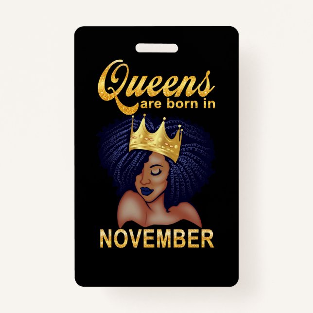 Birthday Gifts | Queens Are Born In November Badge (Front)