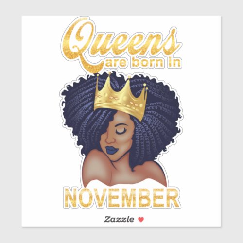 Birthday Gifts  Queens Are Born In November Sticker