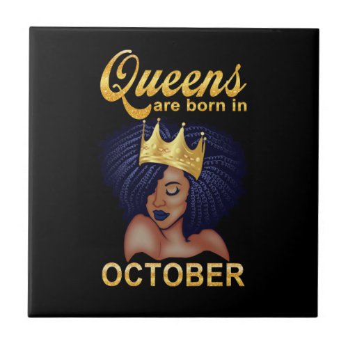 Birthday Gifts  Queens Are Born In October Ceramic Tile