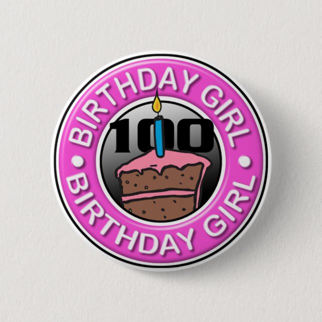 Birthday Girl 100 Years Old Button (Front)