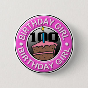 Birthday Girl 100 Years Old Button