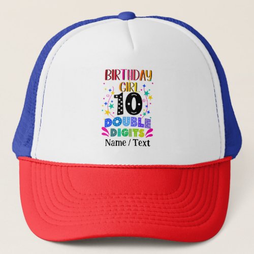 Birthday Girl 10 Double Digits Trucker Hat