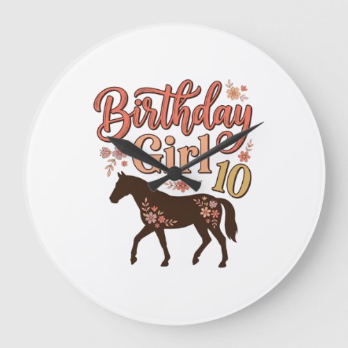 Birthday Girl 10 Horse Floral Vector Design_1 Large Clock