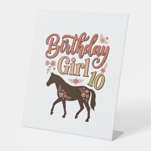 Birthday Girl 10 Horse Floral Vector Design_1 Pedestal Sign