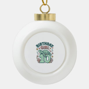 Birthday Girl 10 Sea Turtle Vintage Engraving Desi Ceramic Ball Christmas Ornament