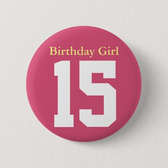 Birthday Girl 15 Pinback Button (Front)