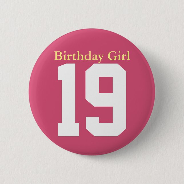 Birthday Girl 19th Celebration  Pinback Button (Front)