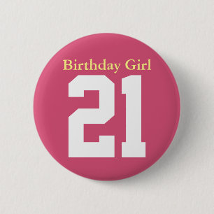 Birthday Girl 21 Button