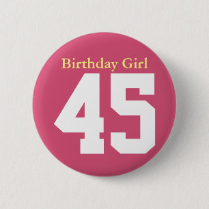 Birthday Girl 45 Button