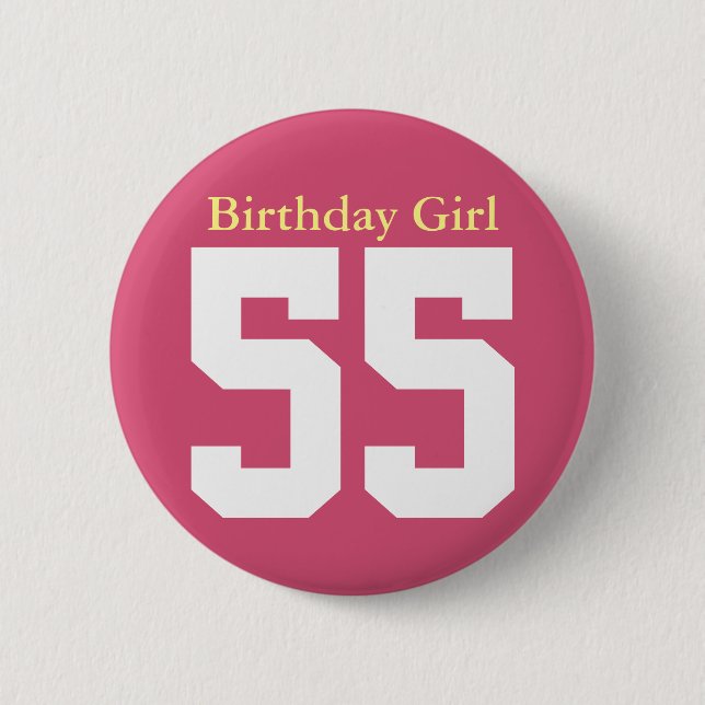 Birthday Girl 55 Pinback Button (Front)