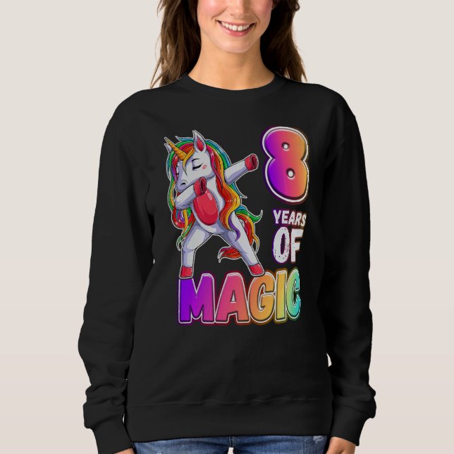Birthday Girl 8 Year Old Unicorn 8 Years Of Magic  Sweatshirt (Front)