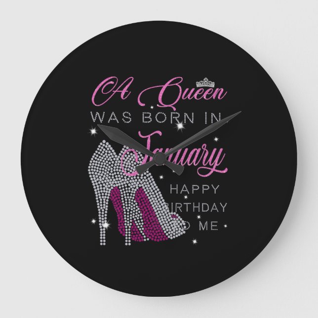 Birthday Girl | A Queen Was Born In January Large Clock (Front)