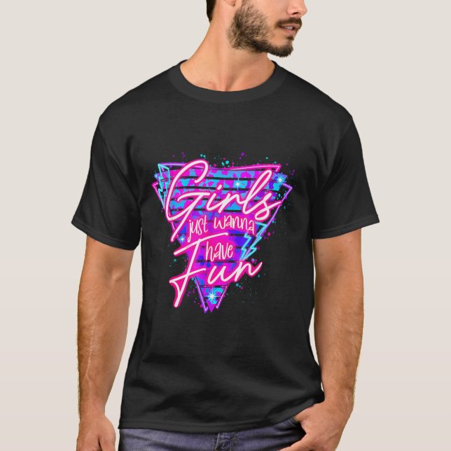 Birthday Girl Birthday Party Girls Just Wanna Have T-Shirt (Front)
