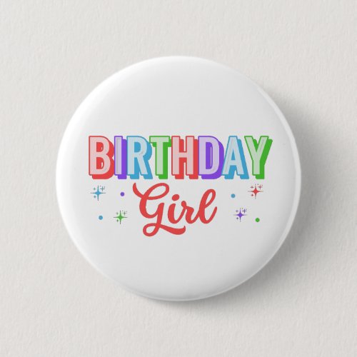 Birthday Girl  Button