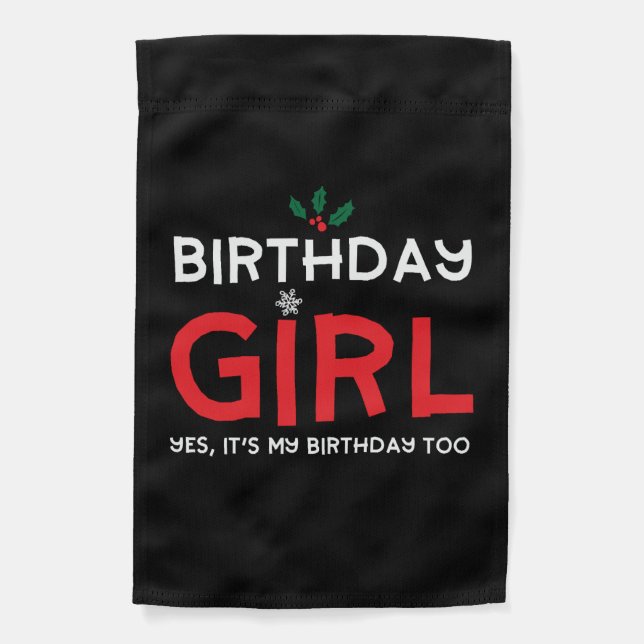 Birthday Girl Christmas Xmas B Day Garden Flag (Front)