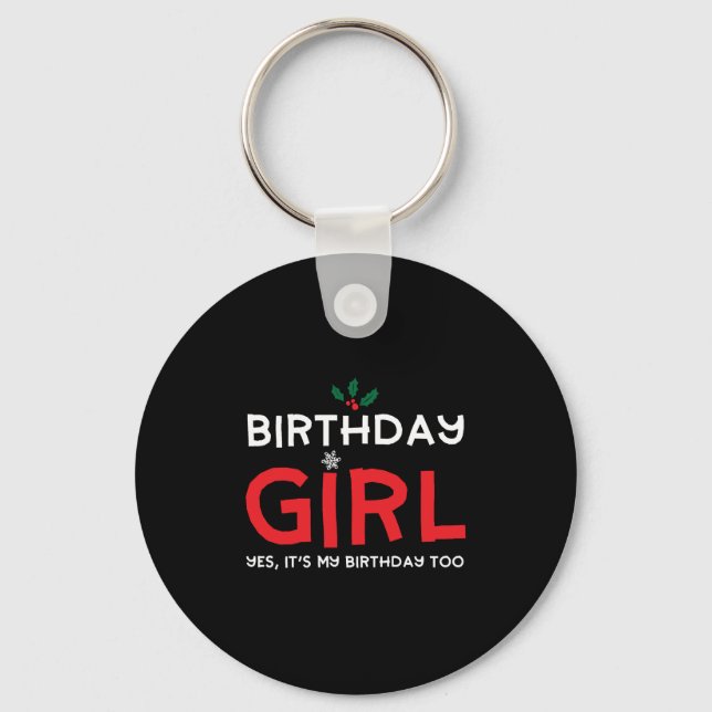 Birthday Girl Christmas Xmas B Day Keychain (Front)