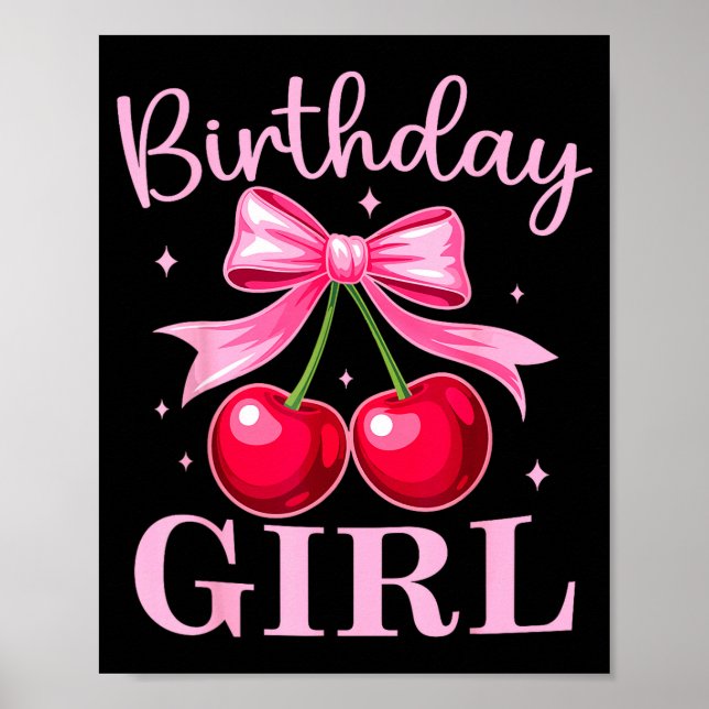 Birthday Girl Coquette Bow Cherry Birthday Girls W Poster (Front)