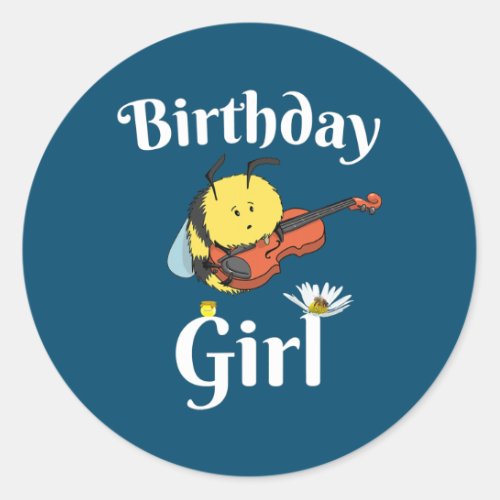 Birthday Girl Cute Music Violin Beekeeper Classic Round Sticker