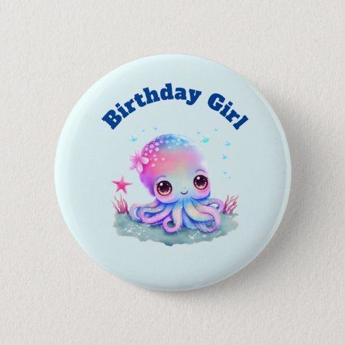 Birthday Girl Cute Octopus Under the Sea Theme Button