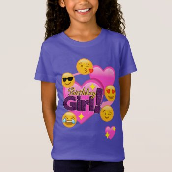 Birthday Girl Emojis (heart) T-shirt by MishMoshEmoji at Zazzle