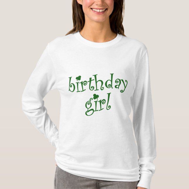 Birthday Girl for St. Patrick's Day Birthday Girls T-Shirt (Front)