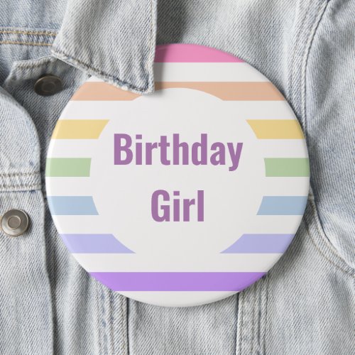 Birthday Girl in Rainbow White Stripes Button